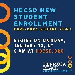 HBCSD New Student Enrollment for 2025-2026 School Year - Begins on Monday, January 13, at 9 AM at HBCSD.ORG